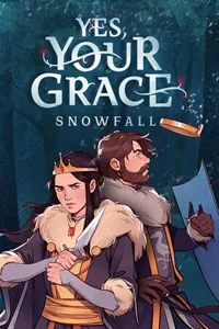 Yes, Your Grace: Snowfall